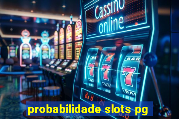 probabilidade slots pg